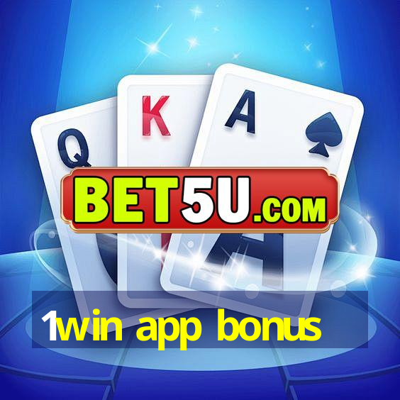 1win app bonus