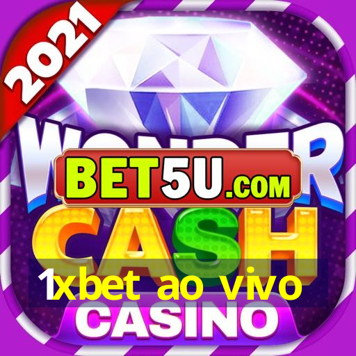 1xbet ao vivo