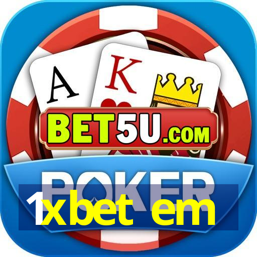 1xbet em