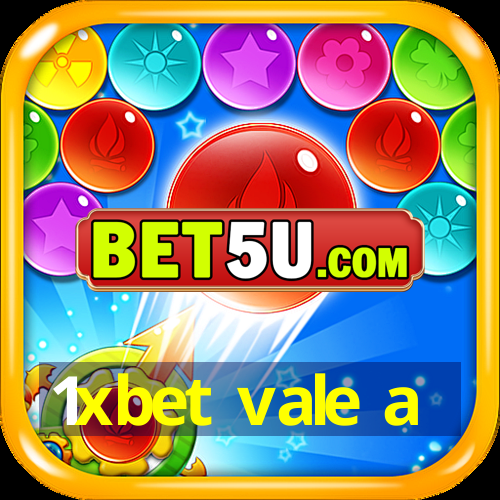 1xbet vale a