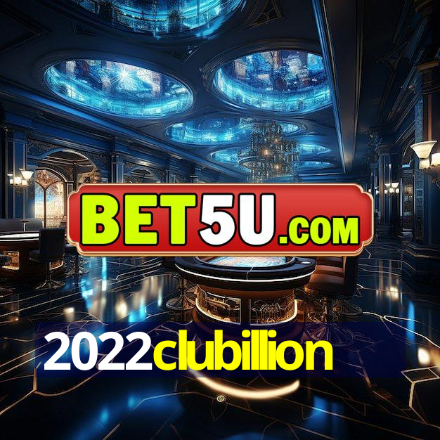 2022clubillion