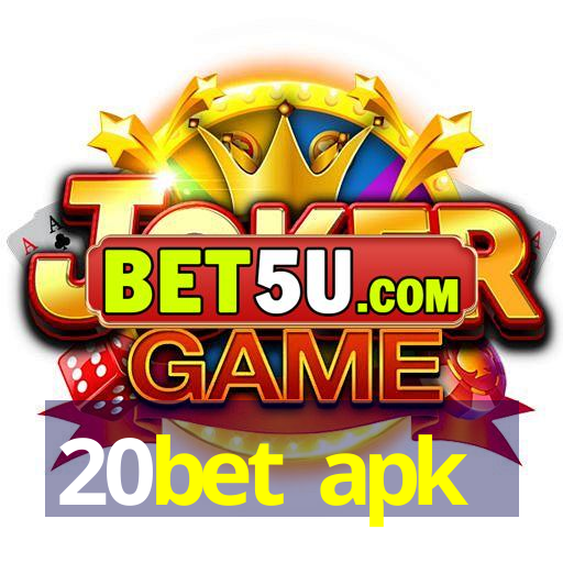 20bet apk