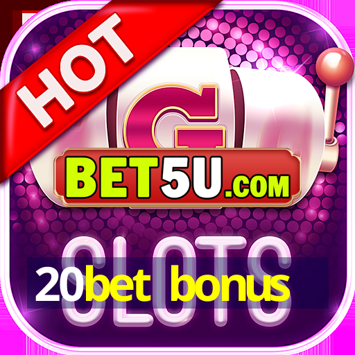 20bet bonus