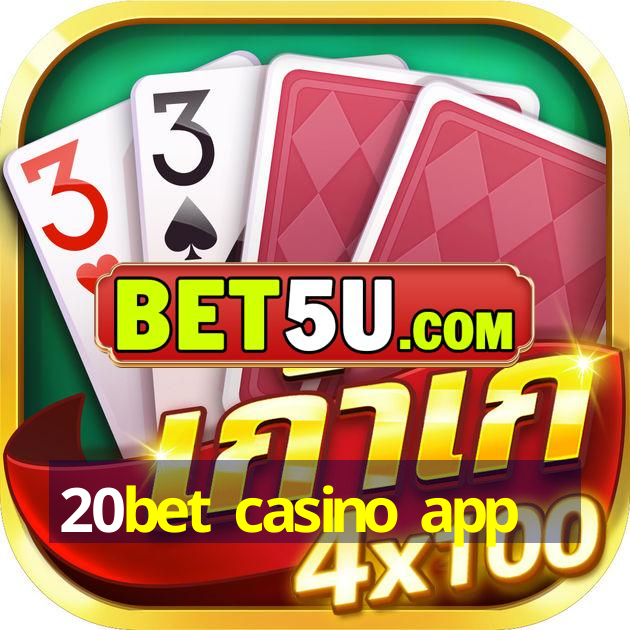 20bet casino app