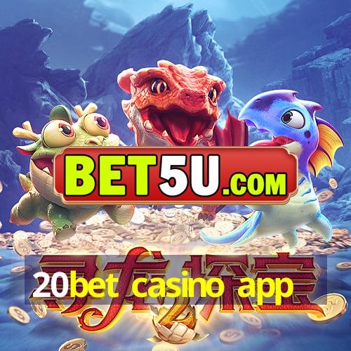 20bet casino app