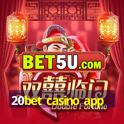 20bet casino app