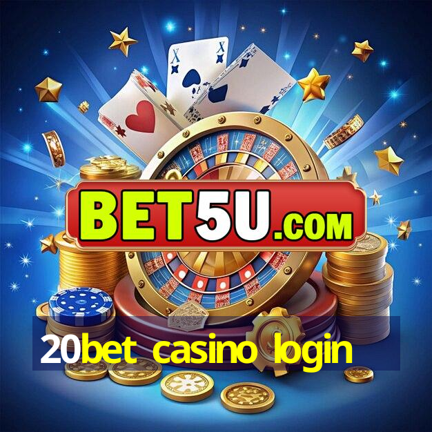 20bet casino login