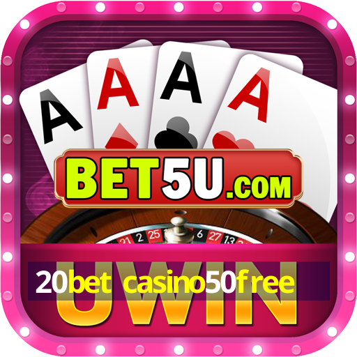 20bet casino50free