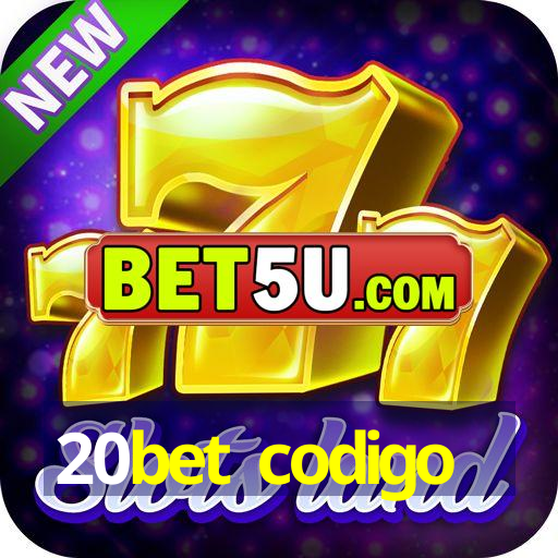 20bet codigo