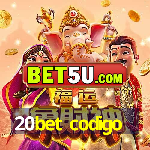 20bet codigo