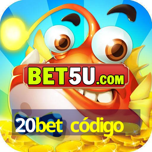 20bet código