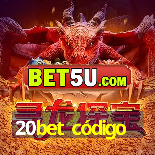 20bet código