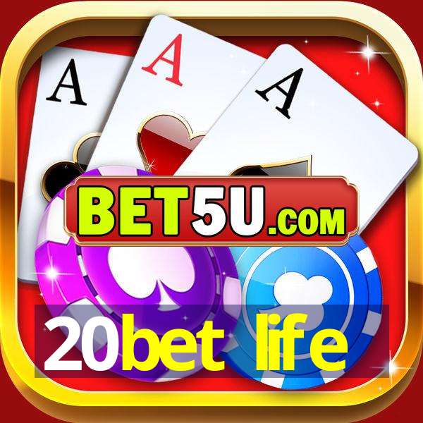 20bet life