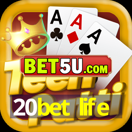 20bet life