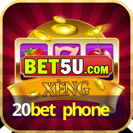 20bet phone