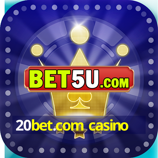 20bet.com casino