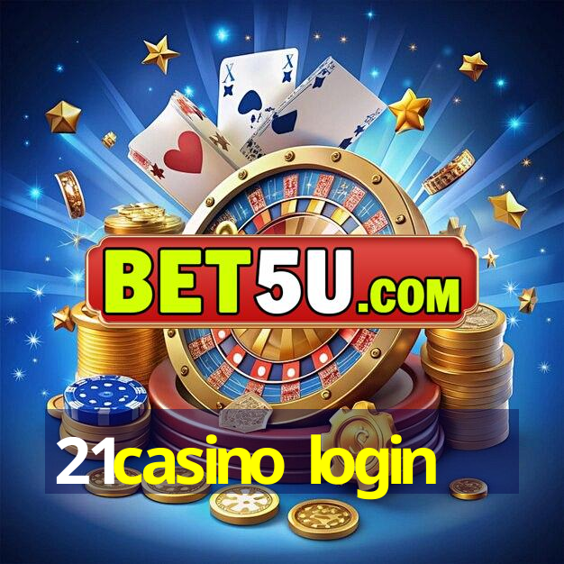 21casino login