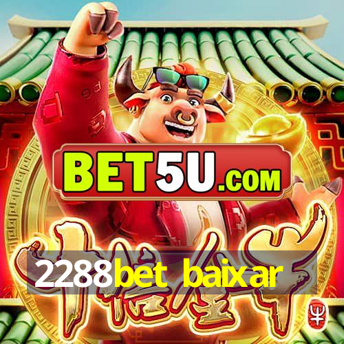 2288bet baixar