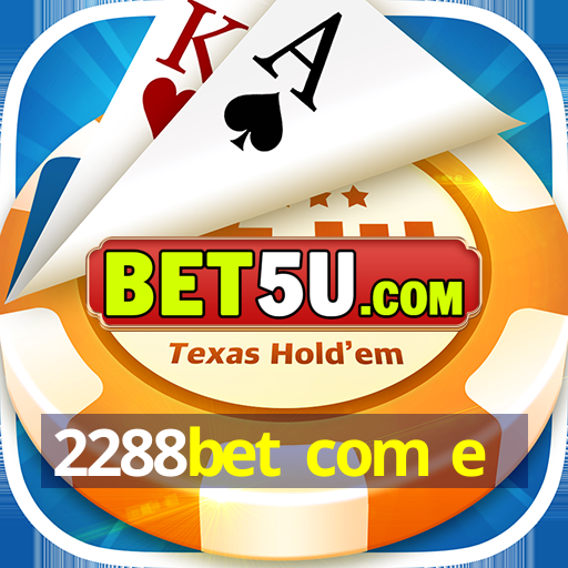 2288bet com e