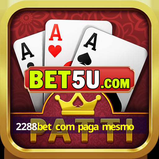 2288bet com paga mesmo