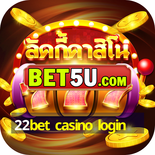 22bet casino login