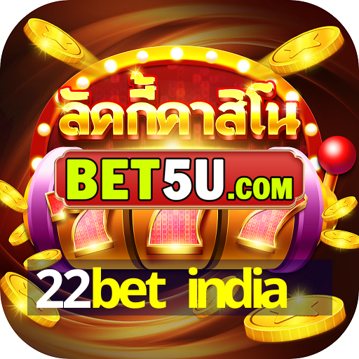 22bet india