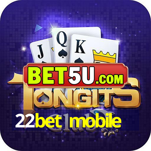 22bet mobile