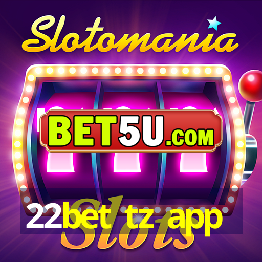 22bet tz app