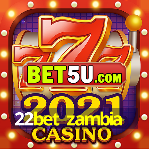 22bet zambia