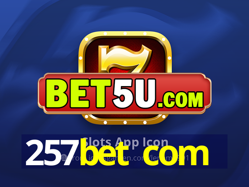 257bet com