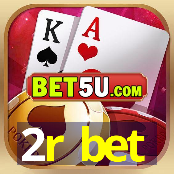 2r bet