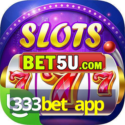 333bet app