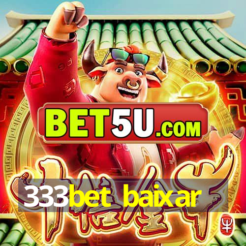 333bet baixar