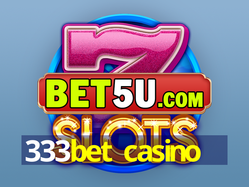 333bet casino