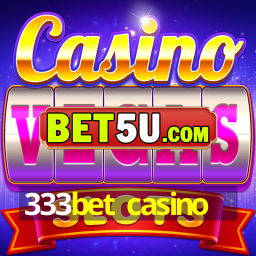 333bet casino