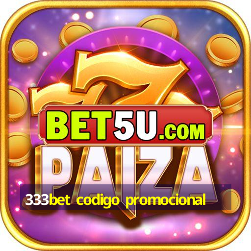 333bet codigo promocional