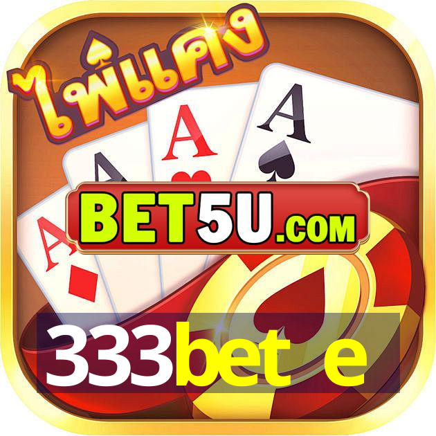 333bet e