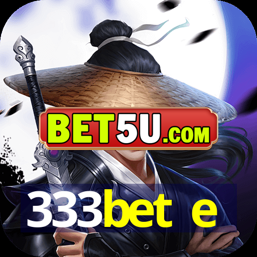 333bet e