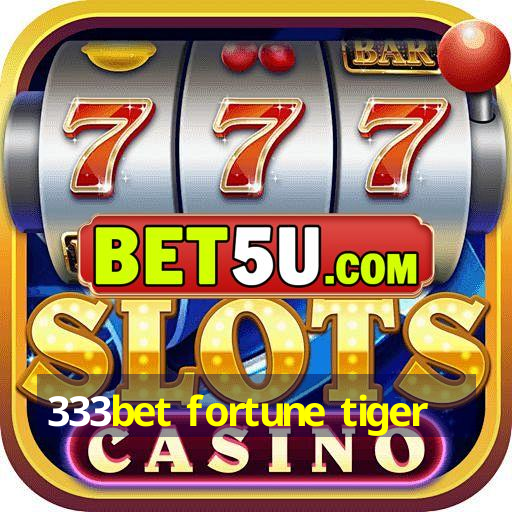 333bet fortune tiger