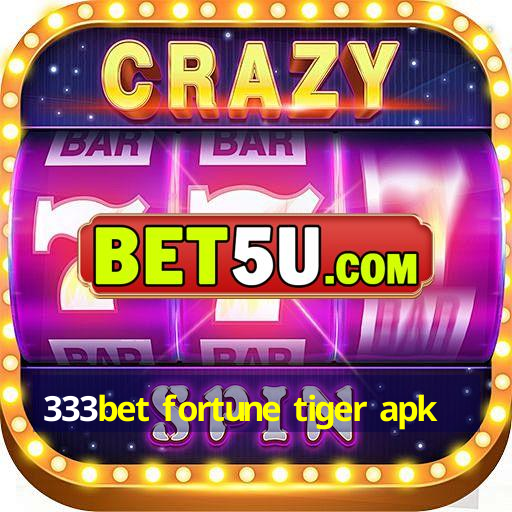 333bet fortune tiger apk