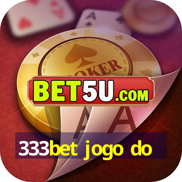 333bet jogo do