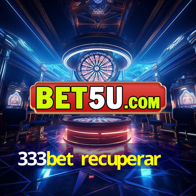 333bet recuperar