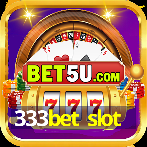 333bet slot