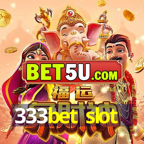 333bet slot