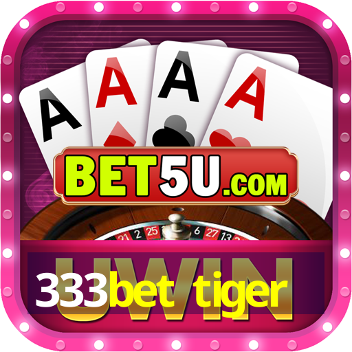 333bet tiger