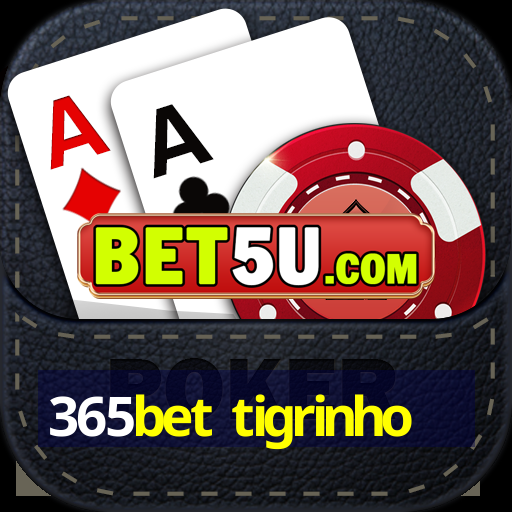 365bet tigrinho