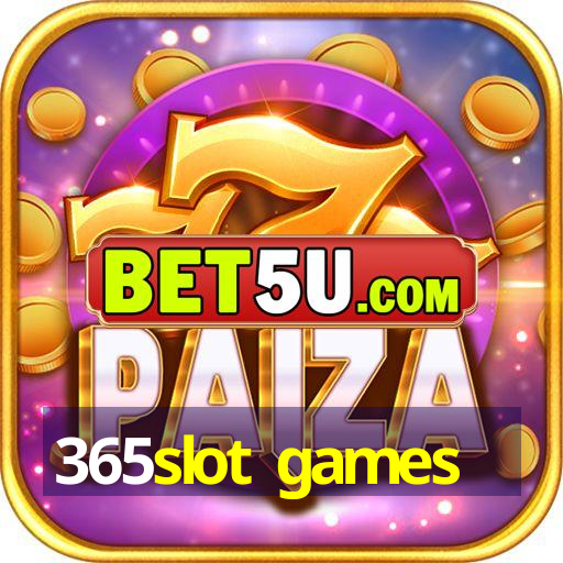 365slot games