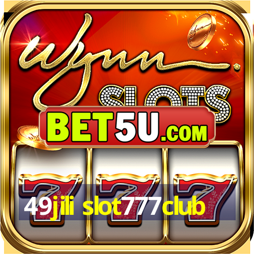 49jili slot777club