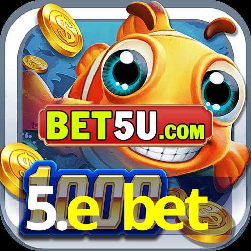 5.e bet