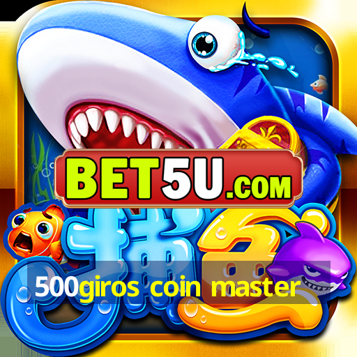 500giros coin master